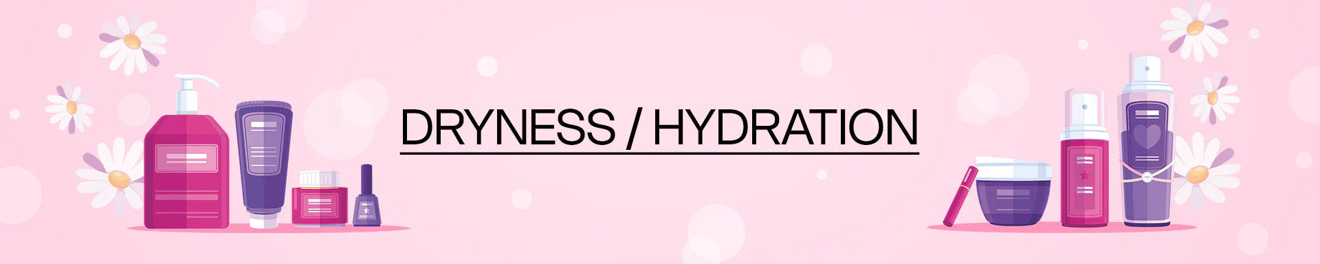 Dryness / Hydration