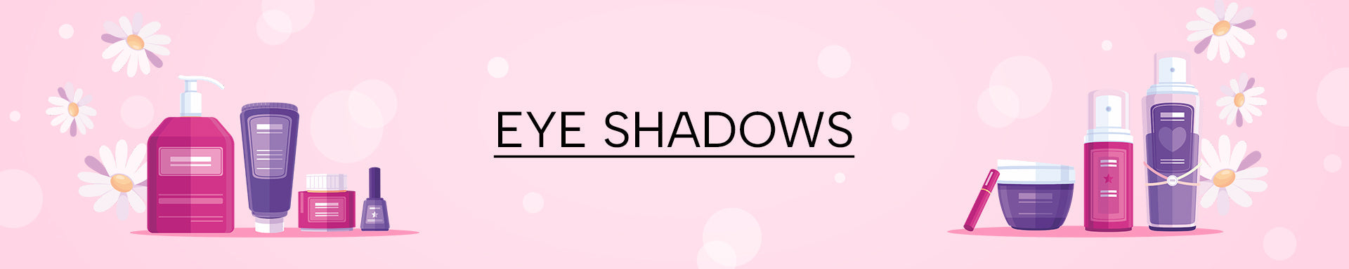 Eye Shadows