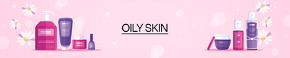 Oily Skin